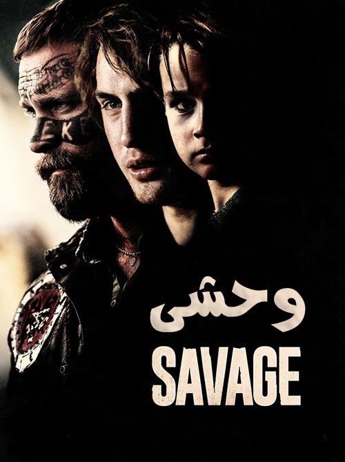 دانلود فیلم وحشی با دوبله فارسی Savage 2019