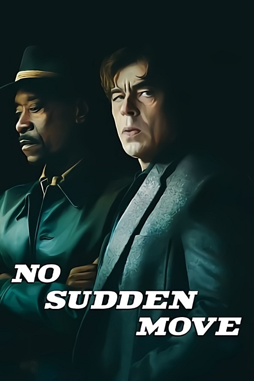 دانلود فیلم No Sudden Move 2021 حرکت ناگهانی ممنوع