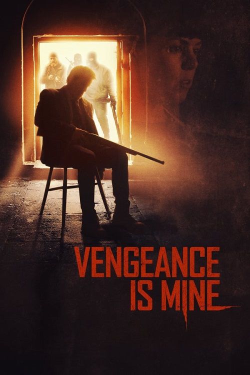 دانلود فیلم Vengeance Is Mine 2021