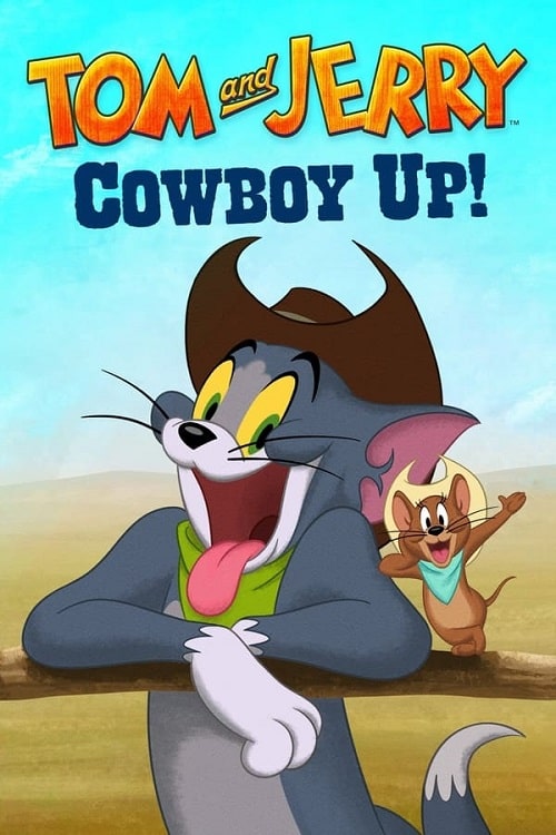 دانلود انیمیشن تام و جری: گاوچران Tom and Jerry: Cowboy Up! 2022