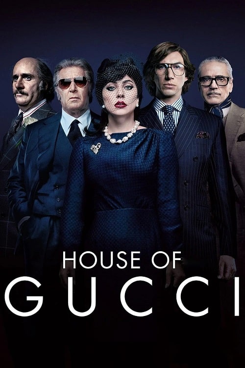 دانلود فیلم خاندان گوچی House of Gucci 2021