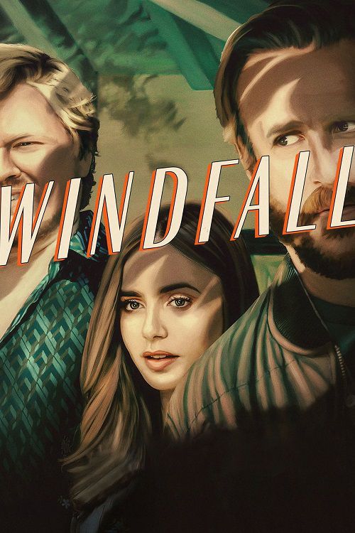 دانلود فیلم باد آورده Windfall 2022