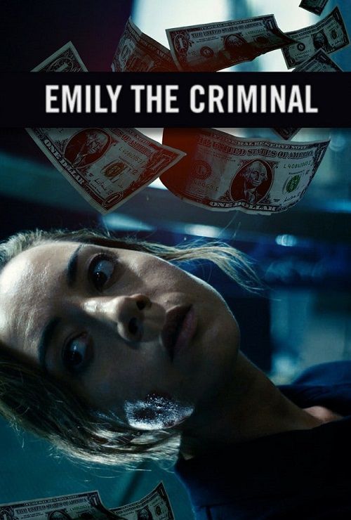 دانلود فیلم امیلی جنایتکار Emily the Criminal 2022
