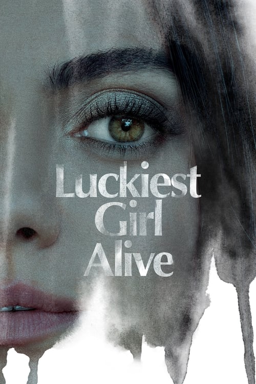 دانلود فیلم خوش شانس ترین دختر زنده Luckiest Girl Alive 2022