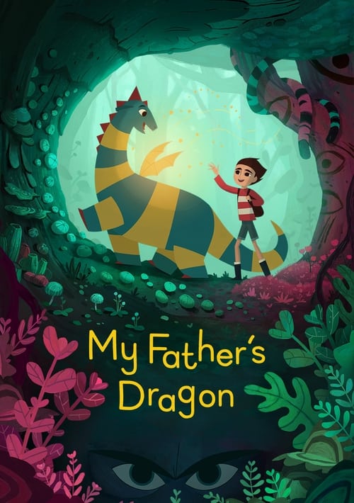 دانلود انیمیشن اژدهای پدرم My Father's Dragon 2022