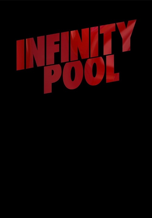 دانلود فیلم استخر بی انتها Infinity Pool 2023